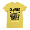 Camping Where Friends And Marshmallow Get Toasted At The Same Time Ladies Fitted T-Shirt