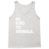 Be Kind To Animals Tank Top