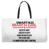Smartass March Girl Weekender Totes