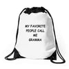 my favorite people call me gramma Drawstring Bags