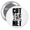 cut the net Pin-back button