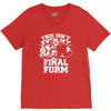 this isn't even my final form1 V-Neck Tee