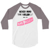 never mind the bulldogs 3/4 Sleeve Shirt