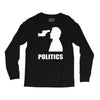 politics Long Sleeve Shirts