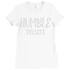 humble thyself Ladies Fitted T-Shirt