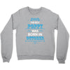 The Best Poppy Was Born In October Crewneck Sweatshirt