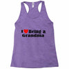 i love being a grandma Racerback Tank