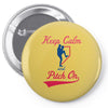 keep calm and pitch on Pin-back button