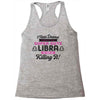 i never dreamed i'd grow up to be a super cute libra but here i am kil Racerback Tank