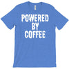powered by coffee T-Shirt