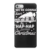 we're gonna have the hap hap happiest christmas iPhone 7 Case