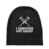 I Survived Foot Surgery Baby Beanies