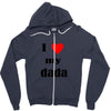 i love my dada Zipper Hoodie