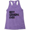 best grandpa ever Racerback Tank