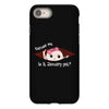 Excuse Me is it January yet? Baby Boy iPhone 8