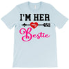 i'm her bestie T-Shirt