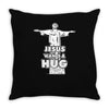 jesus wants a hug Throw Pillow