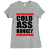 cold ass honkey funny cool honky rap t shirt tee shirt,, Ladies Fitted T-Shirt