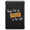 bump in the night iPad Mini