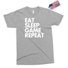 eat sleep game repeat Exclusive T-shirt