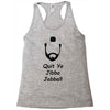 quit yo jibba jabba Racerback Tank