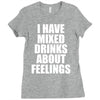i have mixed drinks about feelings Ladies Fitted T-Shirt