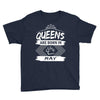 Queens Are Born In May Youth Tee