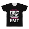 Maybe I Was Too Late To Be His First But Right Now I'm Happy To Be His All Over Men's T-shirt