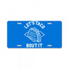 let's taco bout it License Plate