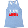 believe women Racerback Tank