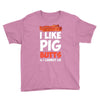 i like pig butts and i cannot lie Youth Tee