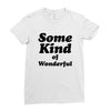 Some King Of Wonderful Ladies Fitted T-Shirt