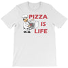 pizza is love pizza is life T-Shirt