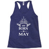 Legends Are Born In May Racerback Tank