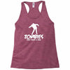 zombies only want a hug bad taste haloween zombie pop culture gift Racerback Tank