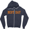 best day Zipper Hoodie