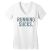 running sucks Women's V-Neck T-Shirt