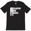 bass guitar funny music t shirt slappin da bass t shirt gifts for dad T-Shirt