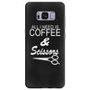 all i need is coffee sciossors Samsung Galaxy S8 Plus