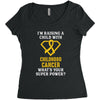 I'm Raising A Child With Childhood Cancer What's Your Super Power Women's Triblend Scoop T-shirt