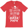 You Cant Scare Me I am Biker Papa T-Shirt