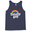 totally gay Tank Top