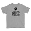 this is the darkest timeline Youth Tee