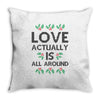 Love Actually Is All Around Ugly Christmas for light Throw Pillow