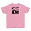 geometry is for squares Youth Tee