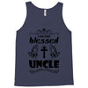 I Am One Blessed Uncle Tank Top