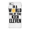 be a eleven iPhone 7 Case