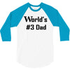 worlds number #3 dad t shirt s m l xl 2xl 3xl funny fathers day gag gi 3/4 Sleeve Shirt