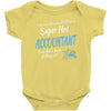 i never dreamed i'd be a super hot accountant but here iam, killing it Baby Bodysuit