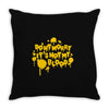 dont worry Throw Pillow
